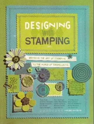 Designing With Stamping (Bringing The Art Of Stamping To The World Of Scrapbooking) [Paperback] Erin Trimble 1