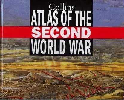Collins Atlas Of The Second World War 1