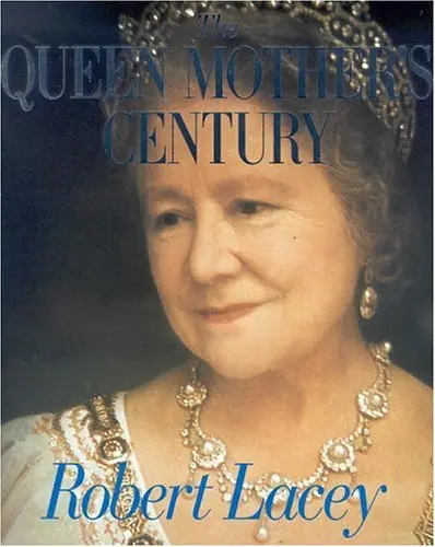 The Queen Mother's Century Lacey, Robert 1