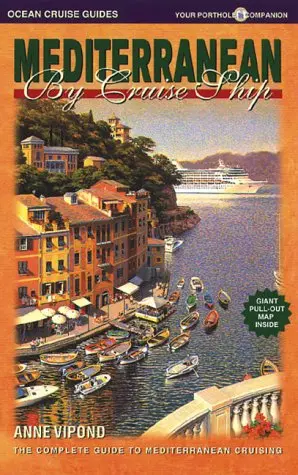 Mediterranean By Cruise Ship : The Complete Guide To Mediterranean Cruising [Paperback] Anne Vipond 1