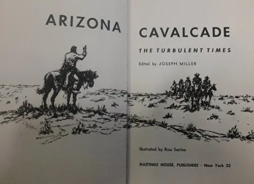 Arizona Cavalcade: The Turbulent Times. [Unknown Binding] Unknown Author 1