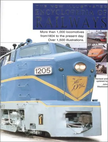 The New Illustrated Encyclopedia Of Railways Robert Tufnell And John Westwood 1