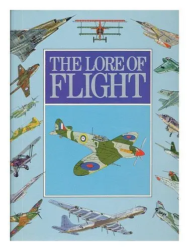 The Lore Of Flight Taylor, John W.R. 1