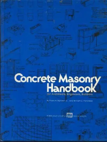 Concrete Masonry Handbook For Architects, Engineers, Builders [Hardcover] Randall, Frank Alfred, And Panarese, William C 1