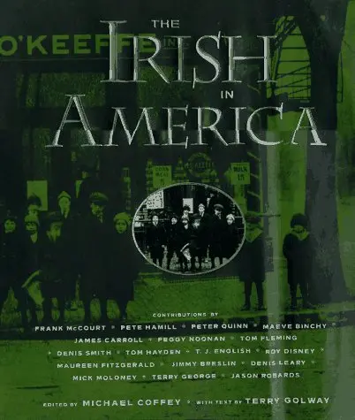 The Irish In America Coffey, Michael 1
