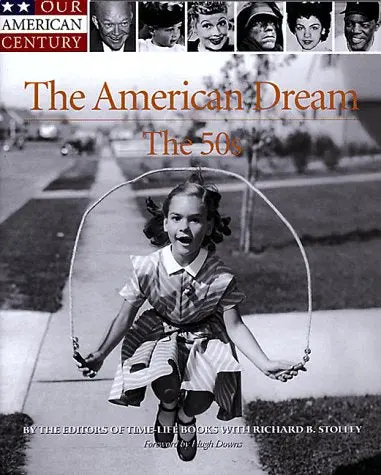 The American Dream: The 50'S (Our American Century) Editors Of Time-Life Books With Richard B. Stolley 1