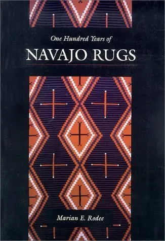 One Hundred Years Of Navajo Rugs Rodee, Marian E. 1