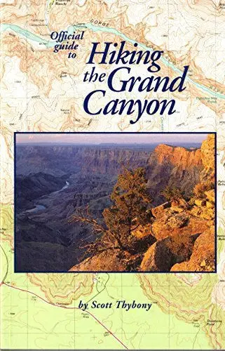 Guide To Grand Canyon National Park And Vicinity [Paperback] Scott Thybony; Sam West; Mark Sinclair; Pam Frazier; Tom Bean; Art Brown; Mike Buchheit; C. J. Crossland; Richard Danley; George H. H. Huey; Gary Ladd; Larry Lindahl And John Dawson 1