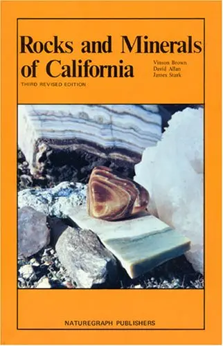 Rocks And Minerals Of California [Paperback] Brown, Vinson; Allan, David And Stark, James 1