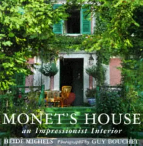 Monet's House : An Impressionist Interior [Hardcover] Heidi Michaels 1