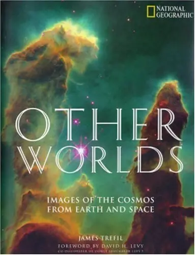 Other Worlds: The Solar System And Beyond Trefil, James And Levy, David 1