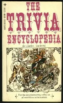 The Trivia Encyclopedia [Paperback] Fred L. Worth 1
