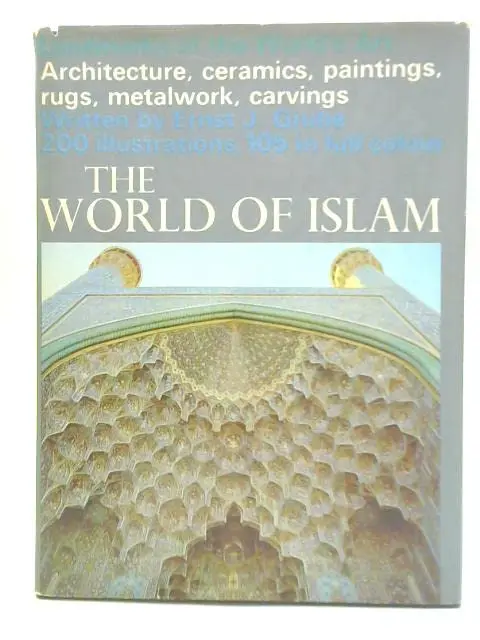 The World Of Islam. [Hardcover] Grube, Ernst J. 1