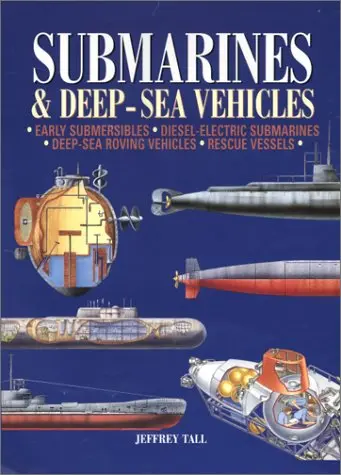 Submarines & Deep-Sea Vehicles Tall, Jeffrey 1