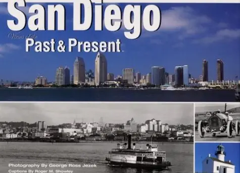 San Diego: Views Of Past And Present Jezek, George R.; Showley, Roger M. And Jezek, George Ross 1