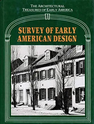 Survey Of Early American Design (Architectural Treasures Of Early America Vol. 1) [Hardcover] Lisa C. Mullins And Roy Underhill 1