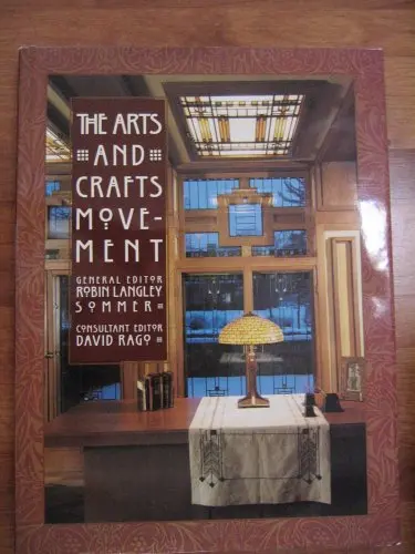 The Arts And Crafts Movement [Hardcover] Robin Langley Sommer And David Rago 1