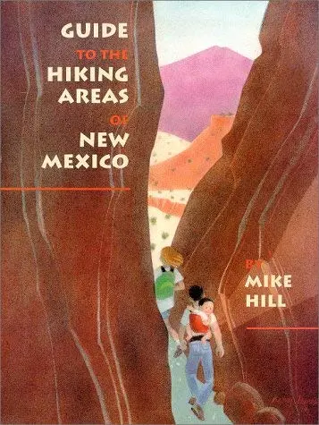 Guide To The Hiking Areas Of New Mexico (A Coyote Book) Hill, Mike 1