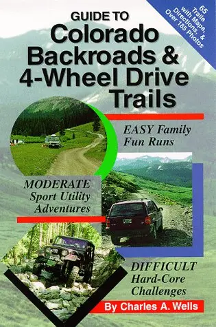 Guide To Colorado Backroads & 4-Wheel Drive Trails 1