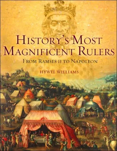 History's Most Magnificent Rulers: From Ramses Ii To Napoleon [Hardcover] Hywel Williams 1