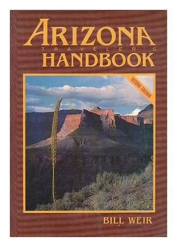 Arizona Handbook (Moon Handbooks Arizona) Weir, Bill And Castleman, Deke 1