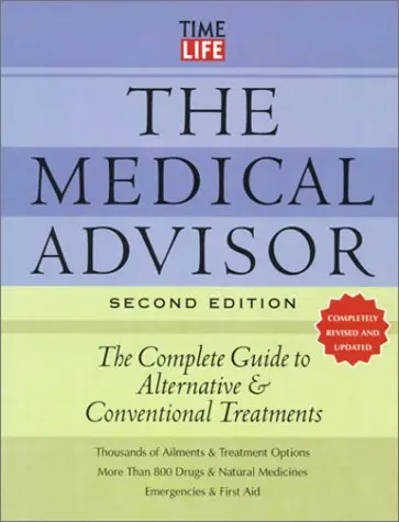 The Medical Advisor: The Complete Guide To Alternative & Conventional Treatments Time-Life Books 1