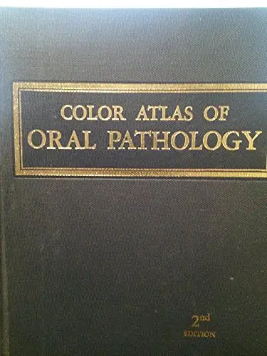 Color Atlas Of Oral Pathology Second Edition [Hardcover] Donald A Kerr Robert A Colby 1