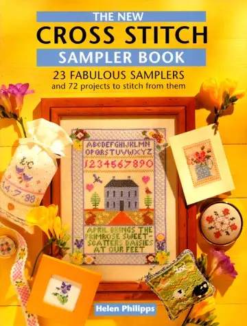 The New Cross Stitch Sampler Book Phillips, Helen 1