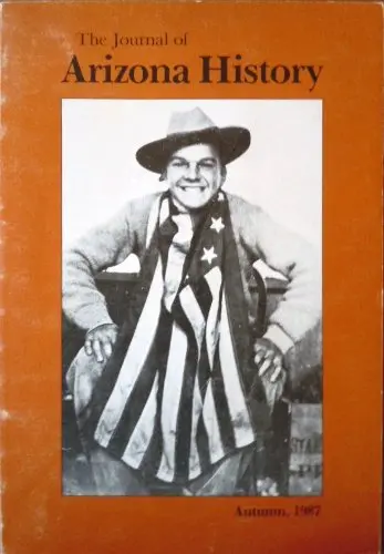 The Journal Of Arizona History - Autumn, 1987 [Paperback] Various 1