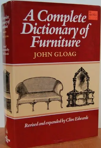 Complete Dictionary Of Furniture, The Overlook Gloag, Johnna 1