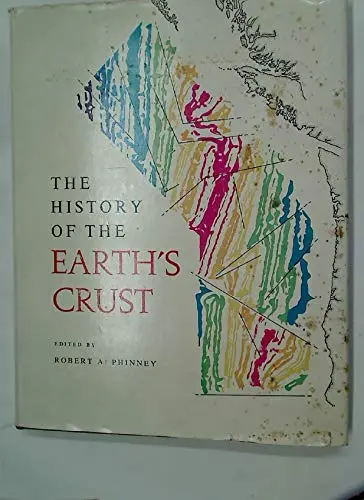 The History Of The Earth's Crust: A Symposium Phinney, Robert A. 1