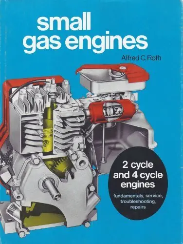 Small Gas Engines By Roth, Alfred C., Baird, Ronald J.(December 1, 1981) Paperback [Unknown Binding] Unknown Author 1
