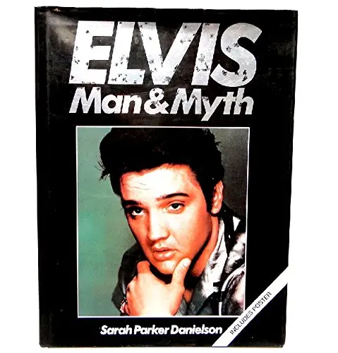 Elvis: Man And Myth Danielson, Sarah Parker 1