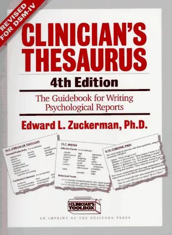 Clinician's Thesaurus, 4Th Edition: The Guidebook For Writing Psychological Reports Zuckerman Phd, Edward L. 1