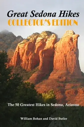 Great Sedona Hikes: The 50 Greatest Hikes In Sedona, Arizona [Paperback] Bohan, William And Butler, David 1