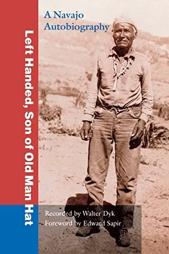 Son Of Old Man Hat: A Navaho Autobiography [Paperback] Dyk, Walter 1