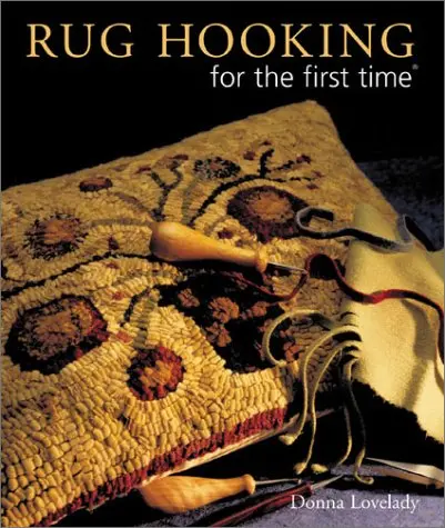 Rug Hooking For The First Time Lovelady, Donna 1