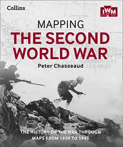 Xmapping World War Ii Tbp [Paperback] Peter Chasseaud 1