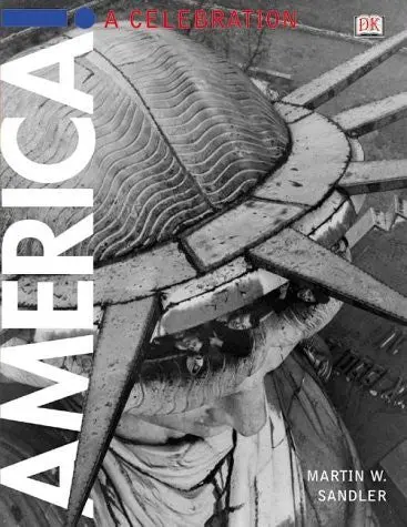 America! A Celebration Sandler, Martin And Sandler, Martin W. 1
