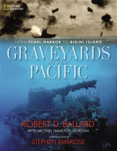 Graveyards Of The Pacific: From Pearl Harbor To Bikini Island Ballard, Robert D. And Morgan, Michael Hamilton 1