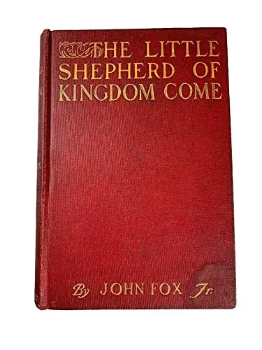 1903 Rare Book "The Little Shepard Of Kingdom Come" [Hardcover] Unknown [Hardcover] Unknown 1