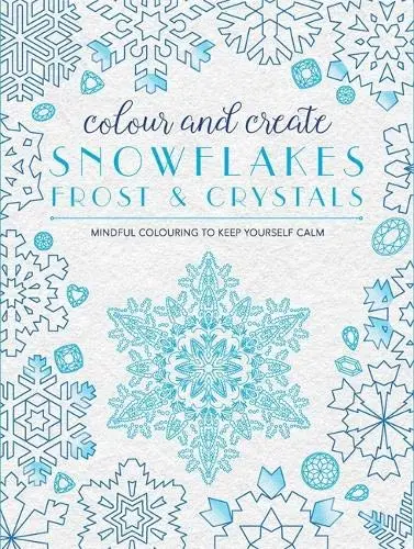 Colour And Create: Snowflakes, Frost And Crystals [Paperback] Na 1