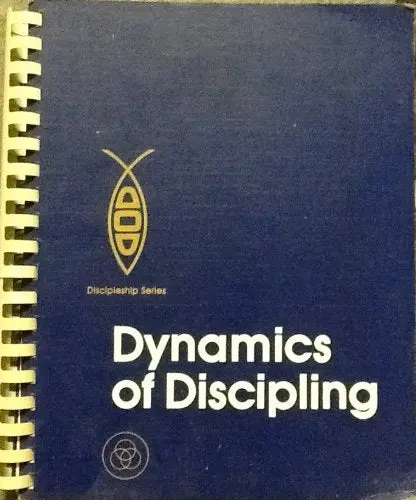Dynamics Of Discipling [Paperback] Wellman, Don 1