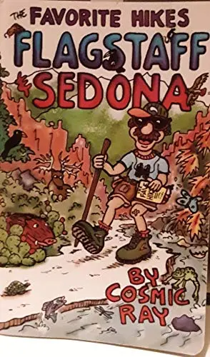 The Favorite Hikes: Flagstaff And Sedona [Paperback] Cosmic Ray 1