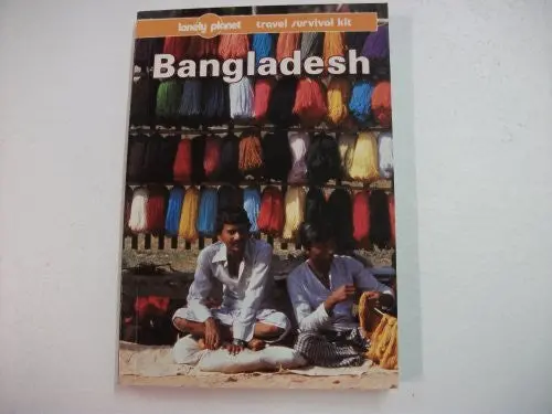 Lonely Planet Bangladesh (Lonely Planet Survival Guide) [Paperback] Jon Murray And José Roleo Santiago 1