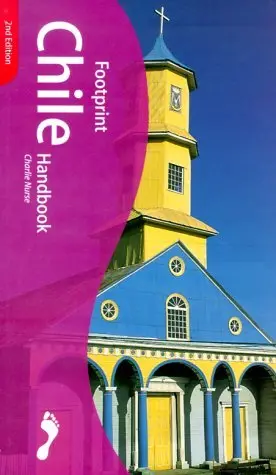 Footprint Chile Handbook: The Travel Guide [Paperback] Charlie Nurse 1