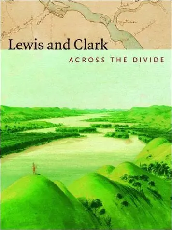 Lewis And Clark: Across The Divide Carolyn Gilman 1