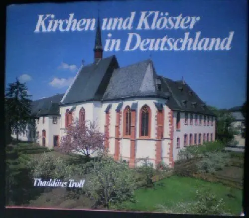Kirchen Und Klöster In Deutschland. [Hardcover] Thaddäus Troll 1