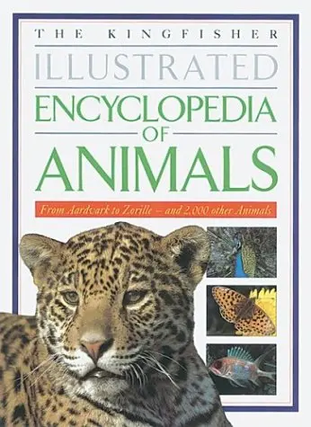 The Kingfisher Illustrated Encyclopedia Of Animals: From Aardvark To Zorille-And 2,000 Other Animals Chinery, Michael 1