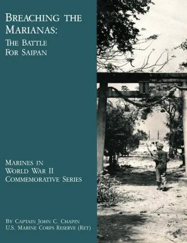 Breaching The Marianas: The Battle Of Saipan (Marines In World War Ii Commemorative Series) [Paperback] Chapin, Capt John C. And History And Museums Division, U.S. Marine Corps 1